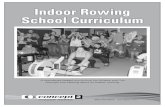 Indoor Rowing School Curriculum - Concept2...Rowing uses all of the major muscle groups through a wide range of motion. The indoor rower is the perfect piece of equipment to use as