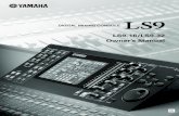  · 2016. 6. 9. · 2 LS9-16/32 Owner’s Manual * This applies only to products distributed by YAMAHA CORPORATION OF AMERICA. (Perchlorate) This product contains a battery that contains