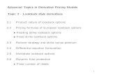 Advanced Topics in Derivative Pricing Models Topic 2 ...maykwok/courses/MATH6380/Topic2.pdfAdvanced Topics in Derivative Pricing Models Topic 2 - Lookback style derivatives 2.1 Product