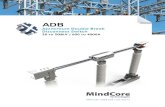 ADB - Disconnect switchesmindcoretech.com/Brochure_ADB.pdf · ADB ANSI C37 / IEEE 693 / IEC 62271 Aluminium Double Break Disconnect Switch 38 TO 500kv / 600 TO 4000A