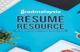 Résumé - GTI Media Asiagtimedia.asia/ebook/gradmalaysia-resume-resource-final.pdf · It is a comprehensive, detailed document containing the entire history of your education and