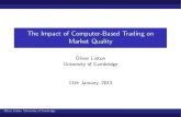 The Impact of Computer-Based Trading on Market Quality · 2020. 8. 19. · Oliver Linton University of Cambridge 11th January, 2013 Oliver Linton University of Cambridge. UK Government