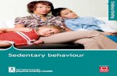Sedentary behaviour Costs of Physical Inactivity...sedentary behaviour and time spent in other domains of sedentary behaviour, eg, occupational/school and transport-related sitting