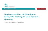 Implementation of GeneXpert MTB/RIF Testing in Non-Sputum … TB... · 2017. 5. 1. · MTB/RIF Testing in Non-Sputum Sources Tennessee Experience. Analysis. Answers. ... 2014 –September