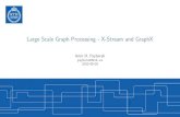 Large Scale Graph Processing - X-Stream and GraphX · Large Scale Graph Processing - X-Stream and GraphX Amir H. Payberah payberah@kth.se 2020-09-29
