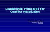 Leadership Principles for Conflict Resolution · 2010. 9. 20. · Encouraging good conflict ... Can be good negotiators. High influence style: Tend to over-promise and under-deliver.