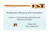 Lesson 1. Conventional productivity and efficiency concepts … · 2018. 9. 28. · 9 1.2. Frontier and non frontier methods • The terms productivity and efficiency are different: