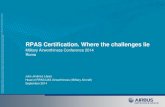 RPAS Certification. Where the challenges lie · 2014. 10. 2. · Evolution of STANAG 4671 safety objectives • Evolution from French USAR to STANAG 4671 editions has resulted in