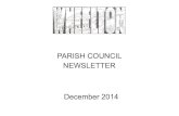 PARISH COUNCIL NEWSLETTER December 2014...Just a thought - Christmas in the Trenches 1914 style “Life in the trenches was abominable. Continuous sniping, machinegun fire and artillery