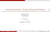 Finding Bottlenecks: Benchmarking and Profiling · 2020. 11. 4. · ect your actual application’s behavior, which is hard to do when you’re testing only ... You want to avoid