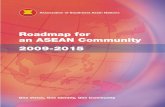 Roadmap for an ASEAN Community 2009-2015 · 2015. 12. 22. · 1 Roadmap for an ASEAN Community 2009-2015 WE, the Heads of State or Government of the Association of Southeast Asian