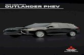 OUTLANDER PHEV - Auto-Brochures.com · options at home and on the go. The Outlander PHEV can reach full charge in 8 hours utilizing a standard 120V household outlet and 3.5 hours