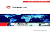 Focus Product Selector Guide · 2021. 7. 19. · Focus Product Selector Guide 3 Microchip: A Partner in Your Success devices support functionality that enhances the analog features