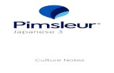 Japanese 3 · 2020. 6. 24. · Japanese 3 These are the Culture Notes for Pimsleur’s Japanese 3.The objective of this program is to introduce you to the language and culture of