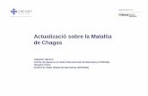Actualizació sobre la Malaltia de Chagas · 2014. 12. 5. · are the only drugs currently available for Chagas disease treatment. Both have a poor profile for side effects (~ 10%