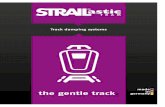 the gentle track. · 2019. 9. 12. · u Stray current insulating as per DIN EN 50122-2 u Material properties tested as per DIN 45673-8 u Protection of the fastenings u Easy maintenance