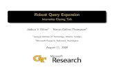 Robust Query Expansion - gatech.eduzha/CSE8801/query-expansion/0... · 2009. 8. 27. · Robust Query Expansion Internship Closing Talk Joshua V Dillon1 Kevyn Collins-Thompson2 1Georgia