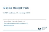 Making Restart work - ERSA · 2021. 6. 1. · Making Restart work Tony Wilson, Institute Director, IES tony.wilson@employment-studies.co.uk @tonywilsonIES ERSA webinar, 11 January