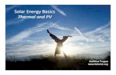 Solar Energy Basics Thermal and PVSolar Energy Basics Thermal and PV KidWind Project Solar Energy –A Bright Idea! “I’d put my money on the sun and solar energy. What a source