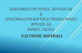 SEMICONDUCTOR PHYSICS UNIT-Ibbsbec.edu.in/wp-content/uploads/2020/01/PPT-Physics-CSE... · SEMICONDUCTOR PHYSICS- (BTPH104-18) & SEMICONDUCTOR &OPTOELECTRONICS PHYSICS (BTPH105-18)