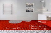 Radiant Underfloor Heating...RADIANT UNDERFLOOR HEATING 5 In-Screed In-screed heating is the popular choice for living areas that are having a sand and cement screed to level up the