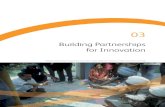 Building Partnerships for Innovation · 2016. 8. 2. · Building Partnerships for Innovation 03 Under-resourced and poorly targeted higher education systems bring dissatisfaction