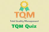 Total Quality Management TQM Quiz - IRGST Quiz 1.pdf · 2021. 4. 23. · TQM Quiz Total Quality Management . 1 An acceptance control chart has limits that are based ... D- Pareto