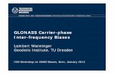 GLONASS Carrier-phase Inter-frequency Biases · 2017. 9. 5. · Leica GRX1200+GNSS GRX1200 GG PRO 7 43 10 44 Novatel OEMV-3 3 3 Septentrio PolaRx3eTR - 1 TPS E GGD Eurocard Odyssey