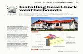 THE CORRECT WAY TO Installing bevel-back...not effectively sealing cut ends, notches and holes in boards BUILD RIGHT Installing bevel-back weatherboards Bevel-back weatherboards are