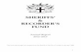 SHERIFFS’ RECORDER’S FUND · 2020. 12. 2. · ANNUAL REPORT 2012-2013 Contents: Page No. Information about the Fund 1 Index 3 Trustees, Honorary Officers, Patrons, Advisory Committee,