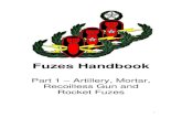 Fuzes Handbook · 2021. 5. 30. · the PG 7 series of HEAT Rocket Propelled Grenades, and fuzes for PG-9, PG-18, series of Rocket propelled grenades or rocket assisted projectiles.