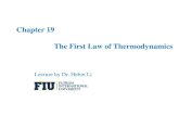 Chapter 19 The First Law of Thermodynamicshebli/wp-content/uploads/2014/...First Law of Thermodynamics First law of thermodynamics: The change in the internal energy U of a system