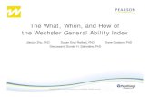 The What, When, and How of the Wechsler General Ability Indeximages.pearsonclinical.com/images/products/wechsler/...• The GAI is an optional index score for the WISC-IV and the WAIS-IV.