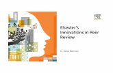 Elsevier's innovations in peer review Athenes · 2016. 1. 8. · Elsevier Reviewer Recognition Platform Objective: Collect and publicly display reviewer activities, introduce statuses,