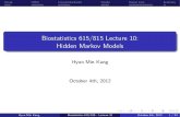 Biostatistics 615/815 Lecture 10: Hidden Markov Models · 2012. 10. 4. · Recap. . . . . . HMM. . . . . . Forward-backward. . . . Viterbi. . . . . . . . . . . . Biased Coin. Summary..