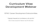EPAC Career Development Subcommittee...EPAC Career Development Subcommittee Originally Presented via Live Webinar on 29 July 2014 Due to Audio Issues the Webinar was Re-Recorded Purpose