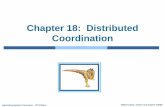 Chapter 18: Distributed Coordination · Operating System Concepts – 8th Edition 18.3 Silberschatz, Galvin and Gagne ©2009 Chapter Objectives To describe various methods for achieving