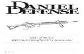 M4 CARBINE INSTRUCTION/SAFETY MANUAL · 2010. 1. 16. · The Daniel DefenseM4 Carbine is a lightweight, semiautomatic firearm chambered in 5.56mm NATO. Features include the Omega
