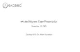 eXceed Aligners Case Presentation - exceed-ortho.com 2020-11-15 ¢  eXceed Aligners Case Presentation