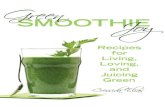Green smoothie joy: Recipes for living, loving, and juicing green