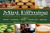 Mini Farming Guide to Fermenting: Self-Sufficiency from Beer and Cheese to Wine and Vinegar