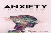 Anxiety: Mastery - Your Guide To Overcoming Anxiety and Living Free From Fear, Panic and Worry
