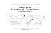 Welcome to Transitional Kindergarten Kindergarten · 2015. 7. 2. · The "Round-Up" is held in order to determine the number of kindergarten classes and student materials needed at