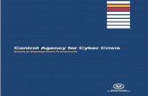 Control Agency for Cyber Crisis · 2019. 3. 22. · The Control Agency for Cyber Crisis embraces an ‘all hazards’ approach to the prevention or mitigation of incidents, preparedness