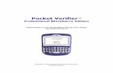 Professional Blackberry Edition...Blackberry Desktop Manager. For more details follow the directions below or see the Blackberry User Guide. 1. Download Pocket Verifier. 2. Unzip or