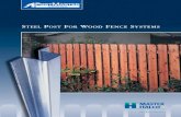 S POST FOR Wood Fence Systems - TOTAL FENCING...Wood posts rot over time and can warp or twist due to rain, wind or extreme tempera-tures. The integrity and appearance of a wood fence
