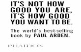 Itâ€™s Not How Good You Are, Itâ€™s How Good You Want to Be: The worldâ€™s best selling book