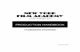 NEW YORK FILM ACADEMY · 2015. 5. 21. · Cinematography 1. The American Cinematographers Manual, Detmers, F.H., ed. 2. The Filmmakers Handbook, Edward Pincus & Steven Ascher. 3.