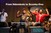 From Ndombolo to Scooby Doo · 2017. 12. 8. · From Ndombolo to Scooby-Doo s c n uk 31st European Seminar in Ethnomusicology Sept 17th 2015. Congolese Popular Music Popular Pan-Africa