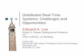 Distributed Real-Time Systems: Challenges and Opportunities Edward